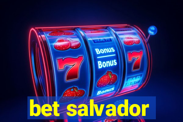 bet salvador